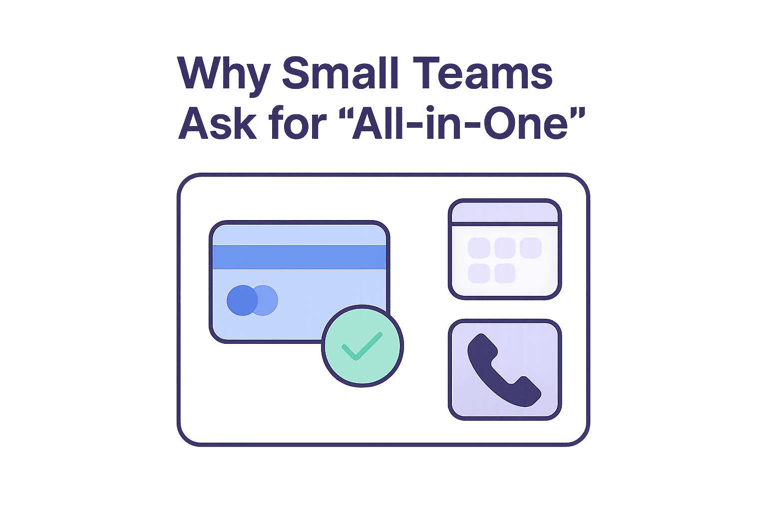Why Small Teams Ask for "All-in-One"