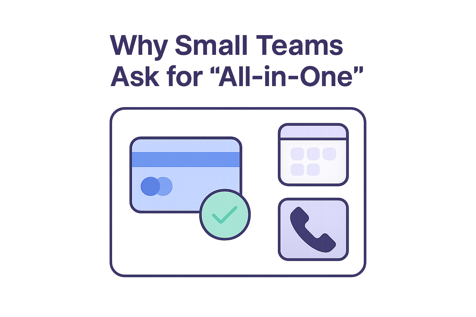 Why Small Teams Ask for "All-in-One"